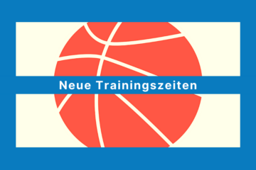 Neue Trainingszeiten